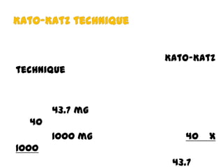 Kato-Katz
technique

43.7 mg
40
1000 mg

40

1000
43.7

x

 