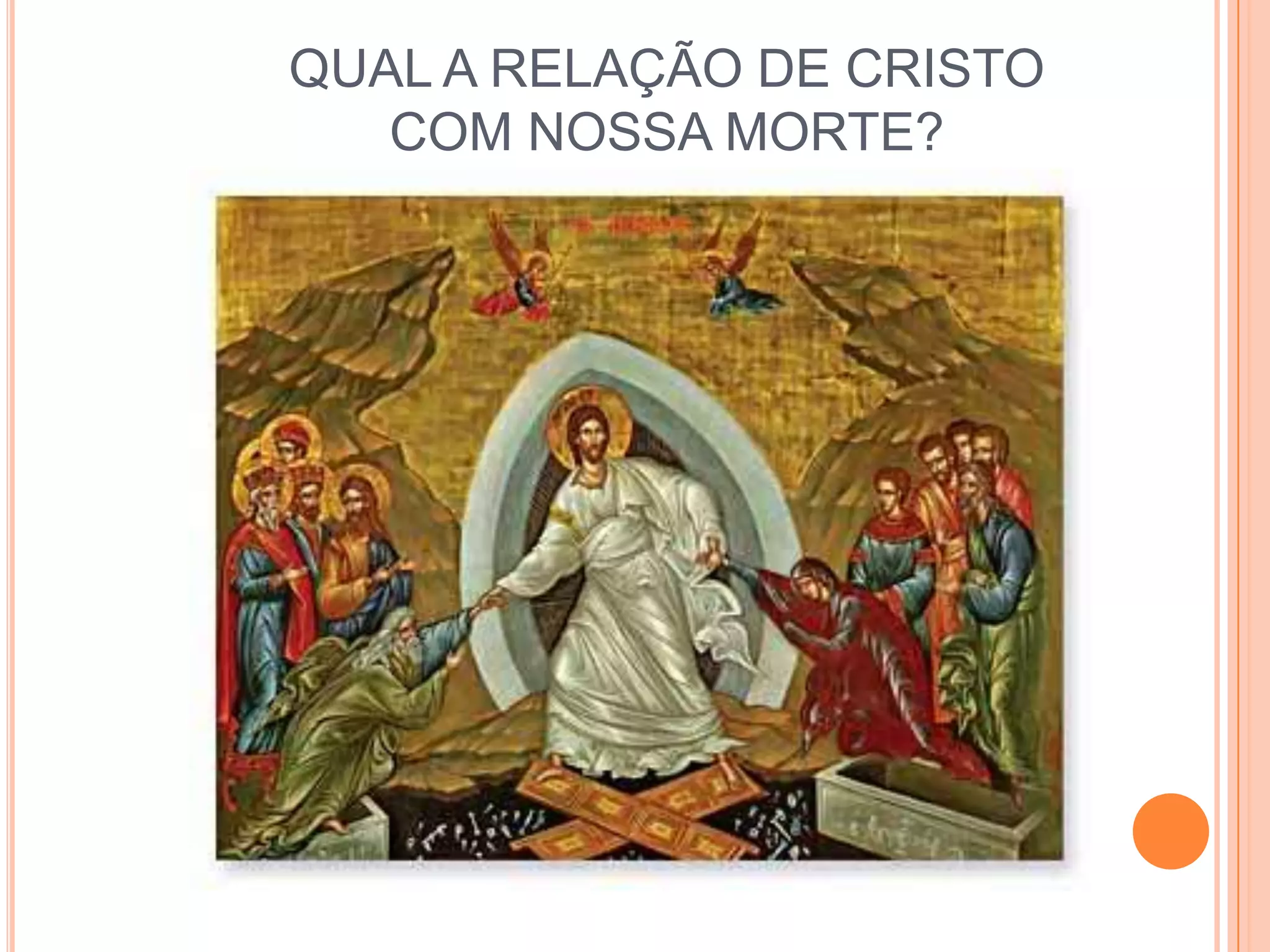 Cristo nos aproximou do Pai de forma que o pecado e a morte não exercem poder sobre Nós.A Nossa Morte e o Antigo TestamentoA Morte no Antigo TestamentoPensava-se que na Morte havia uma reunião com ancestraisGn 25:8  Expirou Abraão; morreu em ditosa velhice, avançado em anos; e foi reunido ao seu povo.A Morte é o cessar da respiração e o fim da VidaSl 104: 29  Se ocultas o rosto, eles se perturbam; se lhes cortas a respiração, morrem e voltam ao seu pó.A Morte e a Vida são poderes sobre o homemA doença, os inimigos e o pecado (Sl 116:3,4,8) Quem tem poder sobre a Morte?O Pecado tem poder de Matar?Não, o pecado não tem poder de tirar a vida, pois uma vida sem pecado não é garantia de salvação.Satanás tem poder de Tirar a Vida?Não, Satãn não tem o poder de tirar a vida. Se tivesse bastava apenas tirar satanás e seria o fim da Morte.Somente Cristo Tem poder de sobre a Morte.