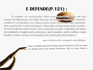 E DEFENDE(P.121) :
 