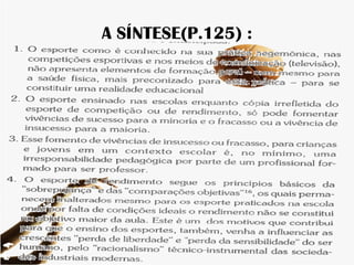 A SÍNTESE(P.125) :
 