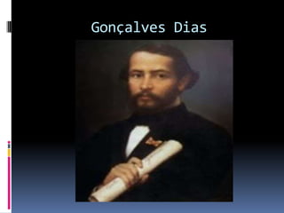 Gonçalves Dias

 