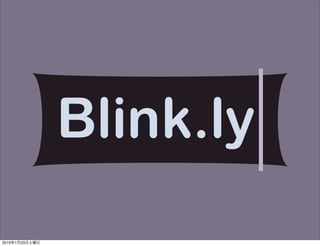 Blink.ly
2010   1   23
 