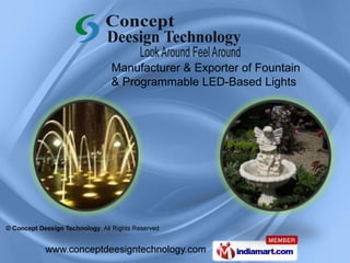 Manufacturer & Exporter of Fountain  & Programmable LED-Based Lights 