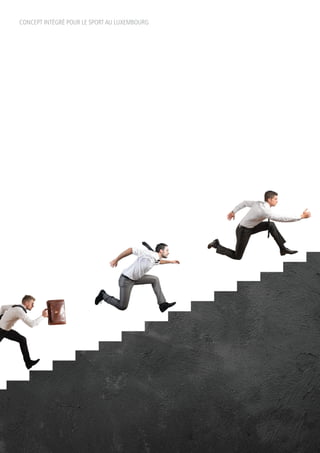 CONCEPT INTÉGRÉ POUR LE SPORT AU LUXEMBOURG
 