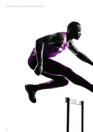 CONCEPT INTÉGRÉ POUR LE SPORT AU LUXEMBOURG
52
 