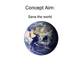 Concept Aim: ,[object Object]