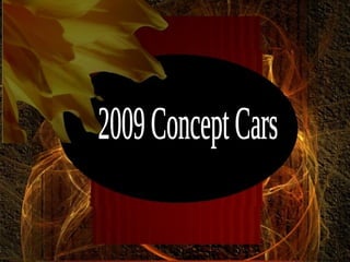 2009 Concept Cars 