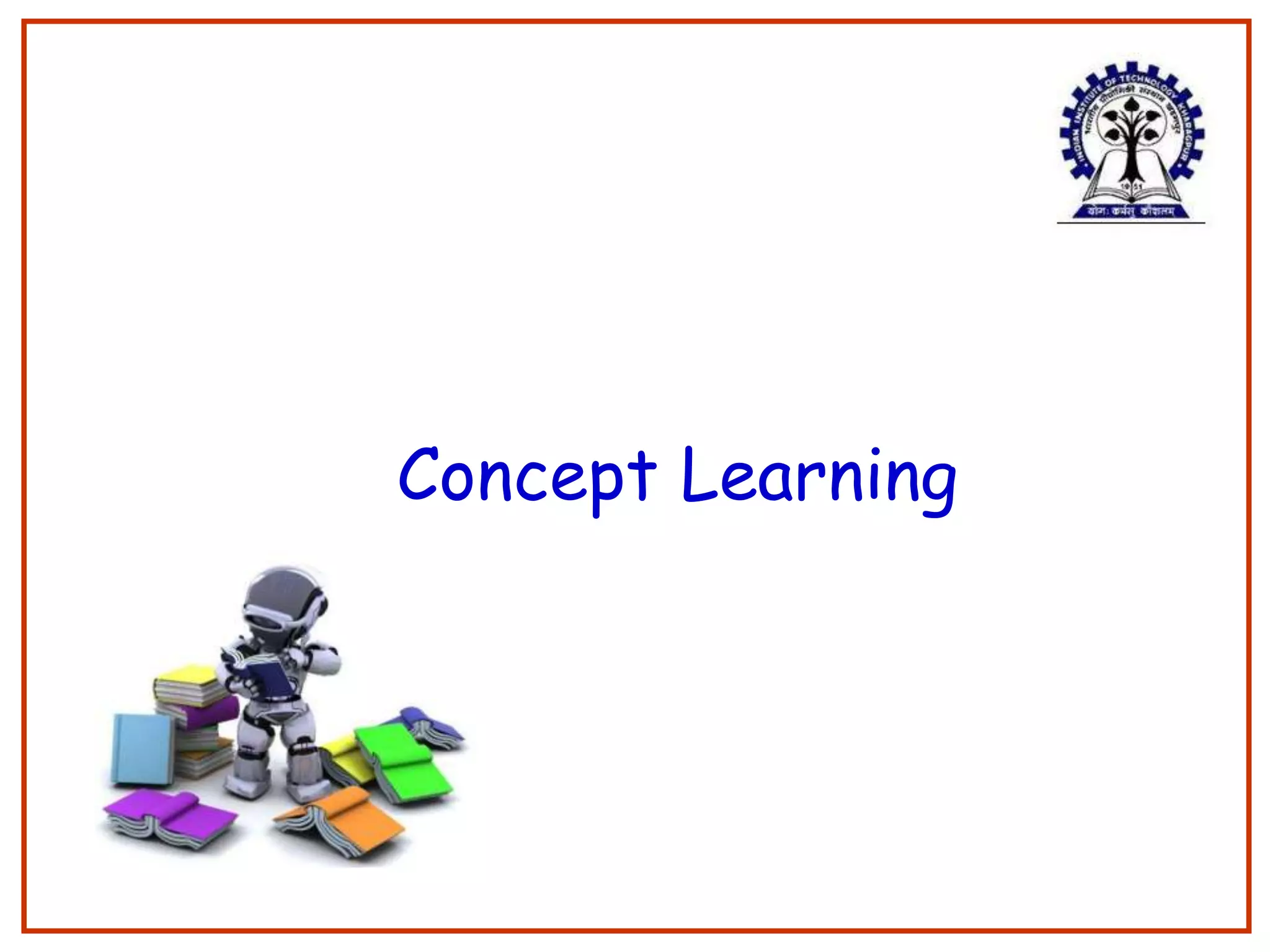 Concept Learning
1
 