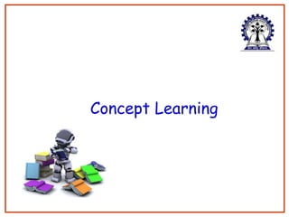 Concept Learning
1
 