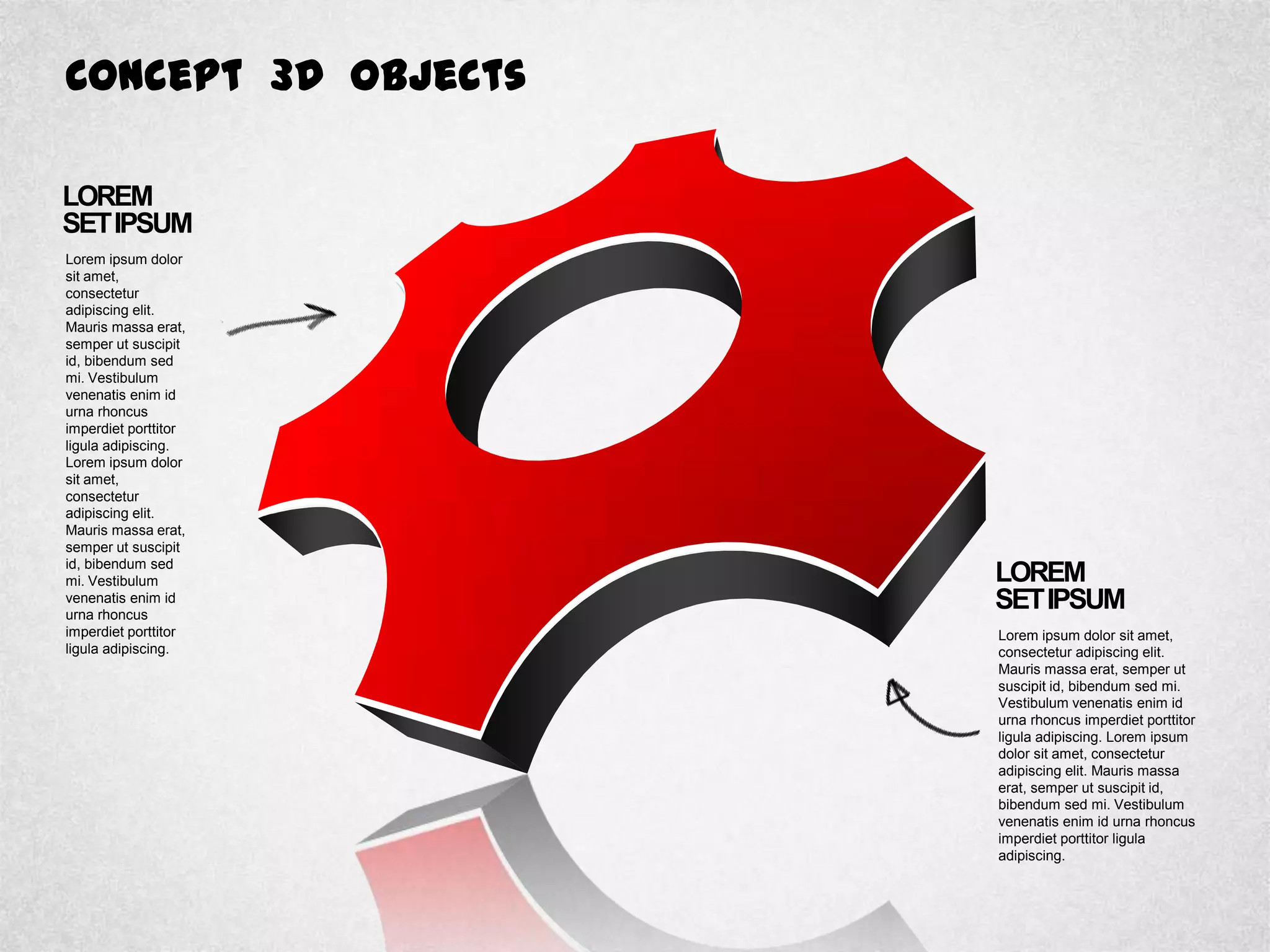 Concept 3D Objects
LOREM
SETIPSUM
Lorem ipsum dolor sit amet,
consectetur adipiscing elit.
Mauris massa erat, semper ut
suscipit id, bibendum sed mi.
Vestibulum venenatis enim id
urna rhoncus imperdiet porttitor
ligula adipiscing. Lorem ipsum
dolor sit amet, consectetur
adipiscing elit. Mauris massa
erat, semper ut suscipit id,
bibendum sed mi. Vestibulum
venenatis enim id urna rhoncus
imperdiet porttitor ligula
adipiscing.
LOREM
SETIPSUM
Lorem ipsum dolor
sit amet,
consectetur
adipiscing elit.
Mauris massa erat,
semper ut suscipit
id, bibendum sed
mi. Vestibulum
venenatis enim id
urna rhoncus
imperdiet porttitor
ligula adipiscing.
Lorem ipsum dolor
sit amet,
consectetur
adipiscing elit.
Mauris massa erat,
semper ut suscipit
id, bibendum sed
mi. Vestibulum
venenatis enim id
urna rhoncus
imperdiet porttitor
ligula adipiscing.
 