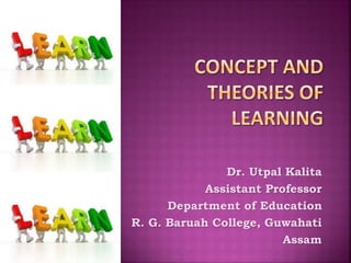Dr. Utpal Kalita
Assistant Professor
Department of Education
R. G. Baruah College, Guwahati
Assam
 