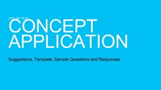 2020 AP TEST
Suggestions, Template, Sample Questions and Responses
 