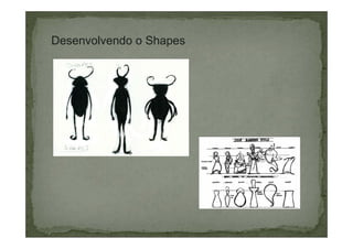 Desenvolvendo o Shapes

 
