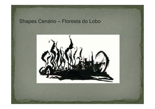 Shapes Cenário – Floresta do Lobo

 