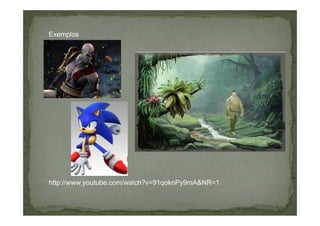 Exemplos

http://www.youtube.com/watch?v=91qoknPy9mA&NR=1

 