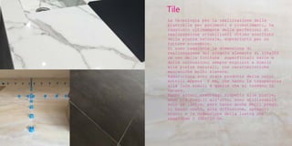 Tile
La tecnologia per la realizzazione delle
piastrelle per pavimenti e rivestimenti, ha
raggiunto ultimamente delle perfezioni di
realizzazione strabilianti ottimo sostituto
della pietra naturale, soprattutto per un
fattore economico.
Si sono raggiunte le dimensione di
realizzazione del singolo elemento di 150x300
cm con delle finiture superficiali varie e
dalle colorazioni sempre migliori e simili
alle pietre naturali, con caratteristiche
meccaniche molto elevate.
Addirittura sono state prodotte delle onici
sottili appena 6 mm, che hanno la trasparenza
alla luce simili a quelle che si trovano in
natura.
Hanno alcuni svantaggi rispetto alle pietre,
sono più fragili all'urto, sono utilizzabili
solo in lastre, però hanno anche molti pregi,
il basso costo, alta diffusione, spessori
minori e la dimensione della lastra che
raggiunge i 300x150 cm.
 