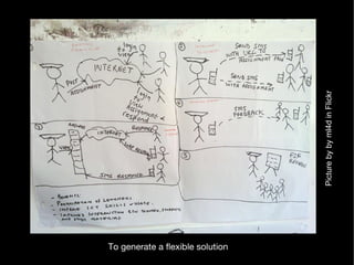 To generate a flexible solution   Picture by by ml4d in Flickr 