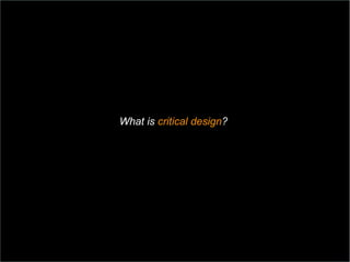 What is  critical design ?  