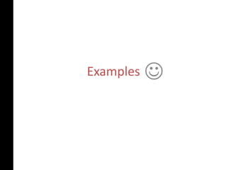 Examples 
 