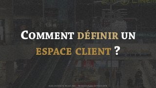 COMMENT DÉFINIR UN  
ESPACE CLIENT ?
AURÉLIEN DENIS & MICKAËL GRIS - WORDCAMP PARIS - 6 FÉVRIER 2016
 