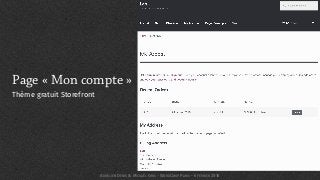 Page « Mon compte »
Thème gratuit Storefront
AURÉLIEN DENIS & MICKAËL GRIS - WORDCAMP PARIS - 6 FÉVRIER 2016
 