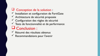 Conception d'un réseau sécurisé par fortigate firewall.pptx