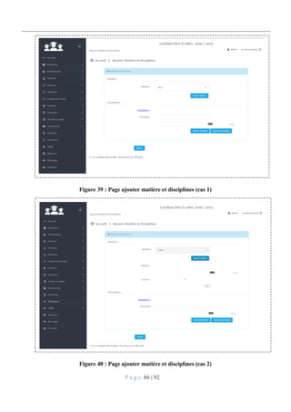 P a g e 86 | 92
Figure 39 : Page ajouter matière et disciplines (cas 1)
Figure 40 : Page ajouter matière et disciplines (cas 2)
 