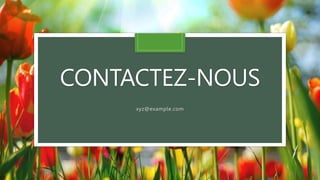 CONTACTEZ-NOUS
xyz@example.com
 