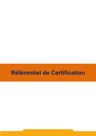 Référentiel de Certification
 