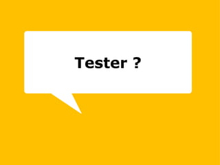 Tester ? 