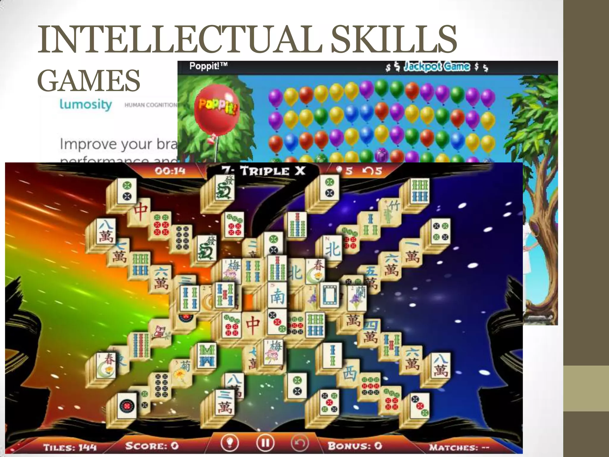 INTELLECTUAL SKILLS
GAMES
 