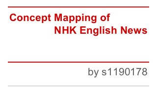 Concept Mapping of
NHK English News

by s1190178

 