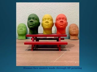 Human face models made through 3D printing
 