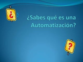 ¿Sabes qué es una Automatización? 