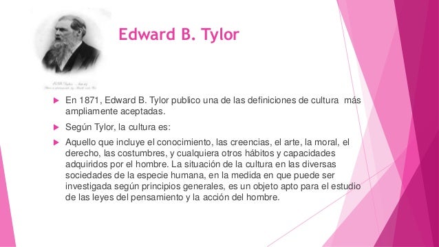 Concepto de cultura según edward b.tylor merlis mendoza