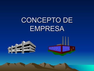 CONCEPTO DE EMPRESA 