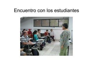 Encuentro con los estudiantes
 
