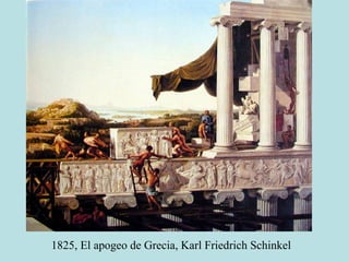 1825, El apogeo de Grecia, Karl Friedrich Schinkel
 