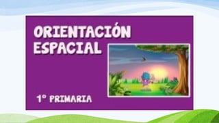 Concepto espacial en educacion parvularia