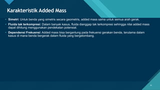 Concept of Added Mass and Inertia Fores and Wave Theory (L9-10).pdf
