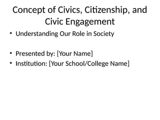 Concept_of_Civics_Citizenship_and_Civic_Engagement.pptx