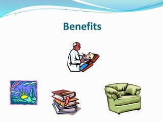 Benefits 
 