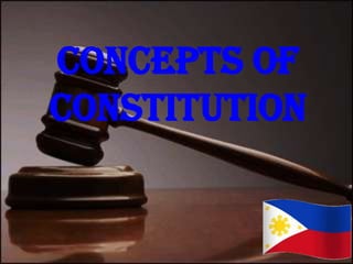 CONCEPTs OF
CONSTITUTION
 