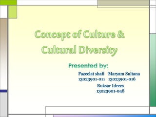 Concept of culture & cultural diversity