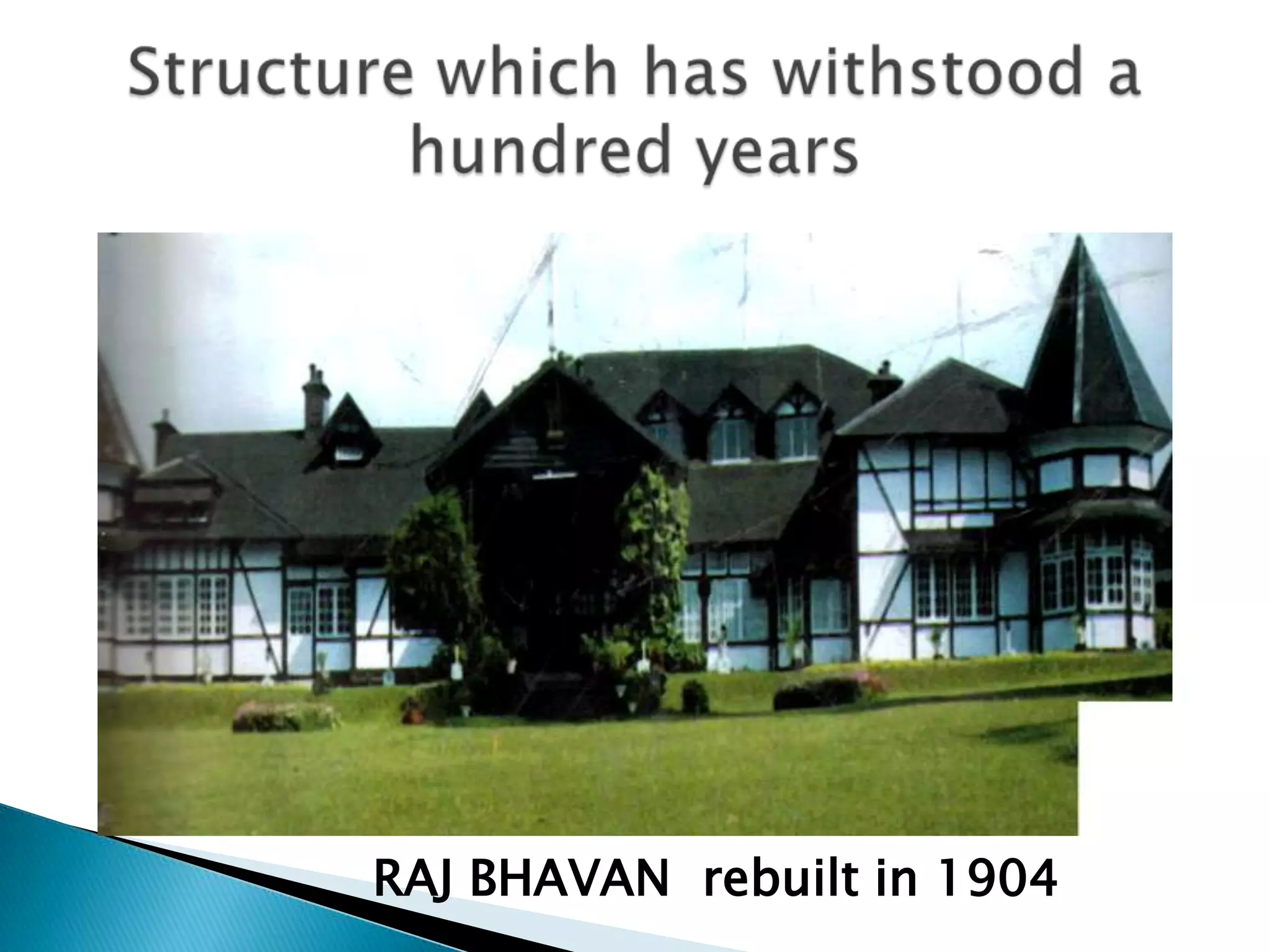 RAJ BHAVAN rebuilt in 1904
 