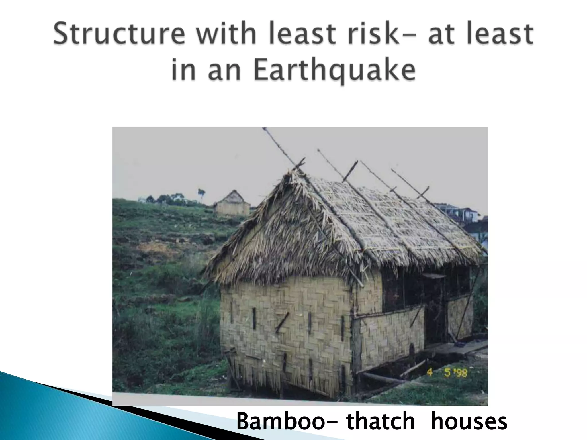 Bamboo- thatch houses
 