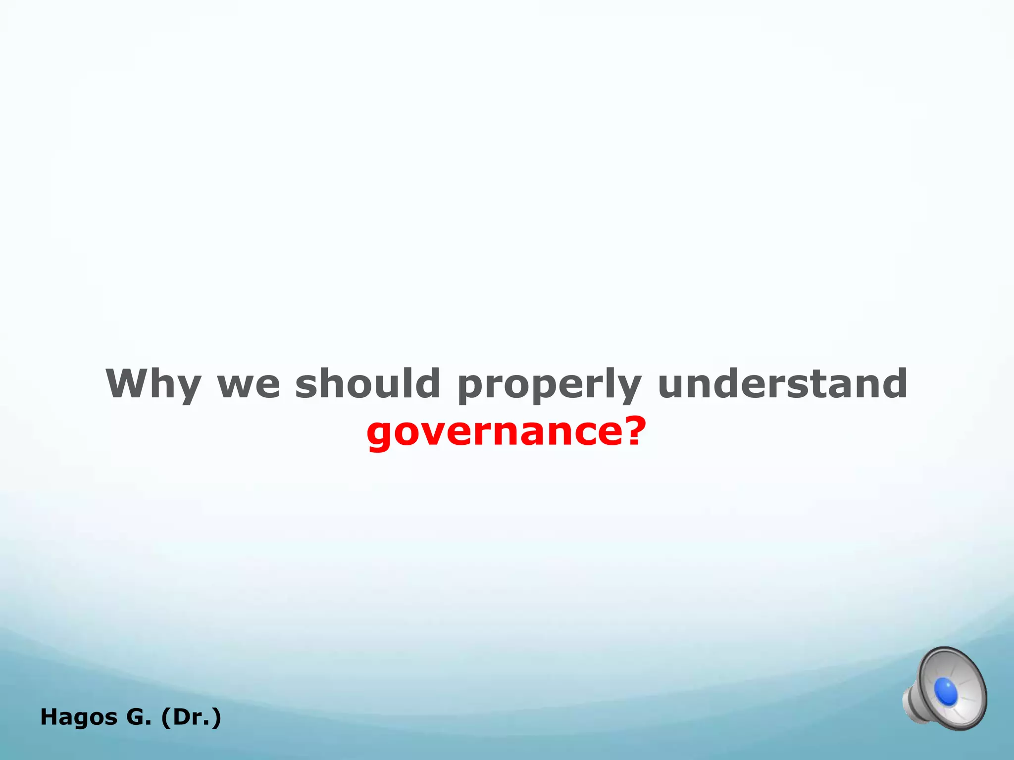 Understanding Governance CONCEPT OF GOVERNANCE.ppt
