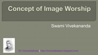 Swami Vivekananda




BY hindudatabase | http://hindudatabase.blogspot.com/
 