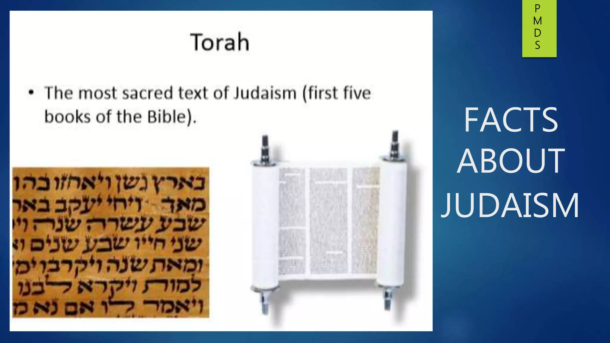 FACTS
ABOUT
JUDAISM
P
M
D
S
 