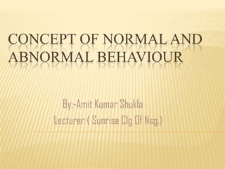 Concept Of Normal And Abnormal Behaviour 1 Concept Of Normal And Abnormal Behaviour 1